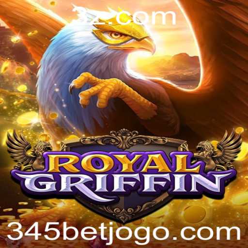 Descubra o Fascinante Mundo de RoyalGriffin: Estratégia e Sorte no Jogo de Apostas 345 Bet